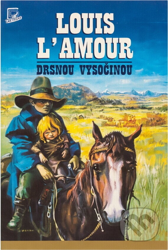 Kniha: Drsnou vysočinou (Louis L'Amour). Talpress, 1993 Kniha: Drsnou vysočinou (Louis L'Amour). Talpress, 1993