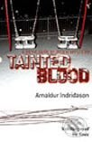 Kniha: Tainted Blood (Arnaldur Indridason). Random House, 2005 Kniha: Tainted Blood (Arnaldur Indridason). Random House, 2005