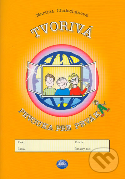 Kniha: Tvorivá prvouka pre prváka (Martina Chalachánová). Mapa Slovakia, 2005 Kniha: Tvorivá prvouka pre prváka (Martina Chalachánová). Mapa Slovakia, 2005