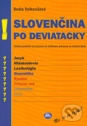 Kniha: Slovenčina po deviatacky (Beáta Valkovičová). Mapa Slovakia, 2004 Kniha: Slovenčina po deviatacky (Beáta Valkovičová). Mapa Slovakia, 2004