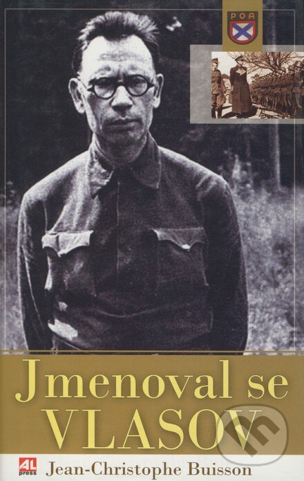 Kniha: Jmenoval se Vlasov (Jean-Christopher Buisson). Alpress, 2005 Kniha: Jmenoval se Vlasov (Jean-Christopher Buisson). Alpress, 2005