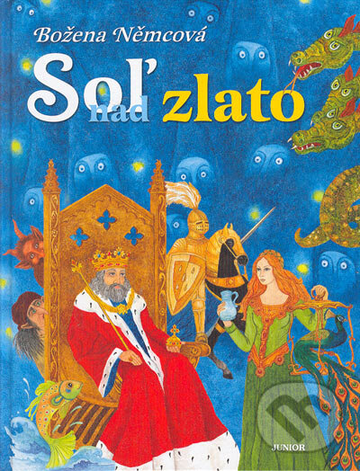 Kniha: Soľ nad Zlato (Božena Němcová). Junior, 2005 Kniha: Soľ nad Zlato (Božena Němcová). Junior, 2005