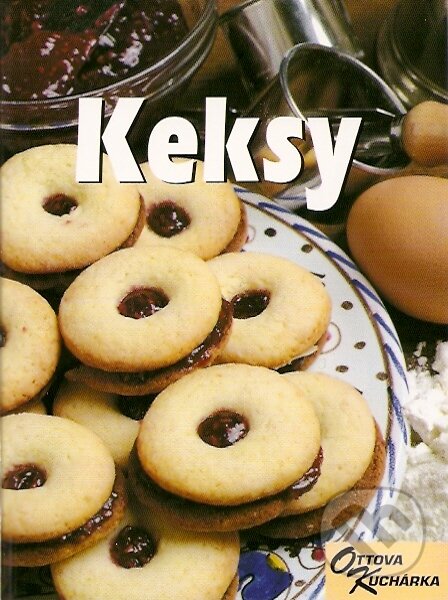 Kniha: Keksy (Ottovo nakladatelství). Ottovo nakladatelství, 2005 Kniha: Keksy (Ottovo nakladatelství). Ottovo nakladatelství, 2005
