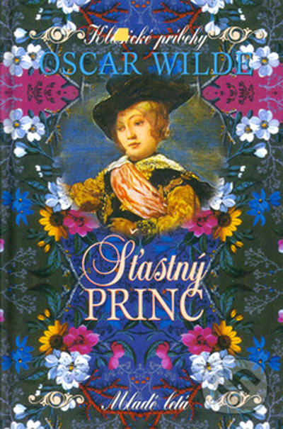 Kniha: Šťastný princ (Oscar Wilde). Slovenské pedagogické nakladateľstvo - Mladé letá, 1997 Kniha: Šťastný princ (Oscar Wilde). Slovenské pedagogické nakladateľstvo - Mladé letá, 1997