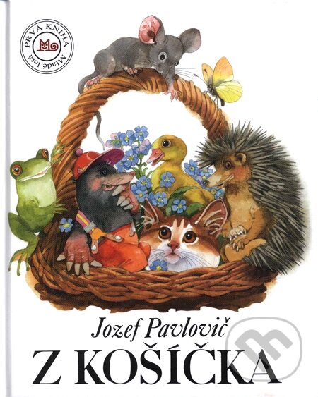 Kniha: Z košíčka (Jozef Pavlovič). Slovenské pedagogické nakladateľstvo - Mladé letá, 2005 Kniha: Z košíčka (Jozef Pavlovič). Slovenské pedagogické nakladateľstvo - Mladé letá, 2005