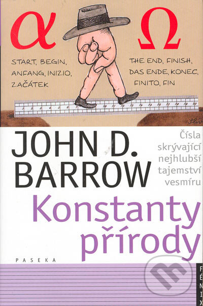 Kniha: Konstanty přírody (John David Barrow). Paseka, 2005 Kniha: Konstanty přírody (John David Barrow). Paseka, 2005