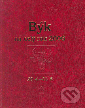 Horoskopy na celý rok - Býk - Kolektiv autorů, Baronet, 2005
