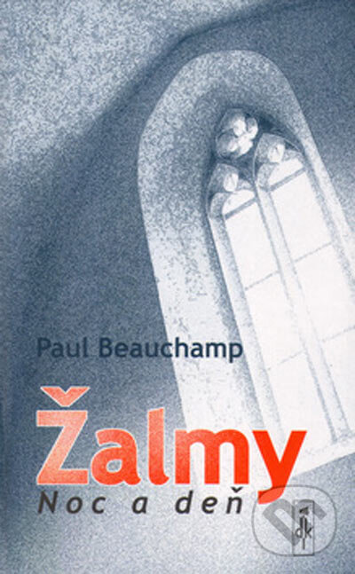 Žalmy Noc a deň - Paul Beauchamp, Dobrá kniha, 2004