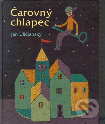 Kniha: Čarovný chlapec (Ján Uličiansky). Perfekt, 2005 Kniha: Čarovný chlapec (Ján Uličiansky). Perfekt, 2005