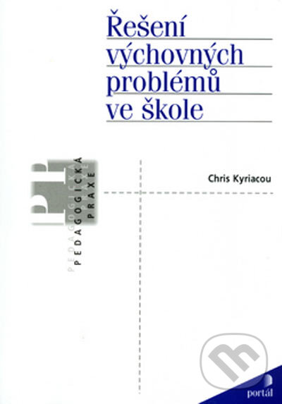 Kniha: Řešení výchovných problémů ve škole (Chris Kyriacou). Portál, 2005 Kniha: Řešení výchovných problémů ve škole (Chris Kyriacou). Portál, 2005