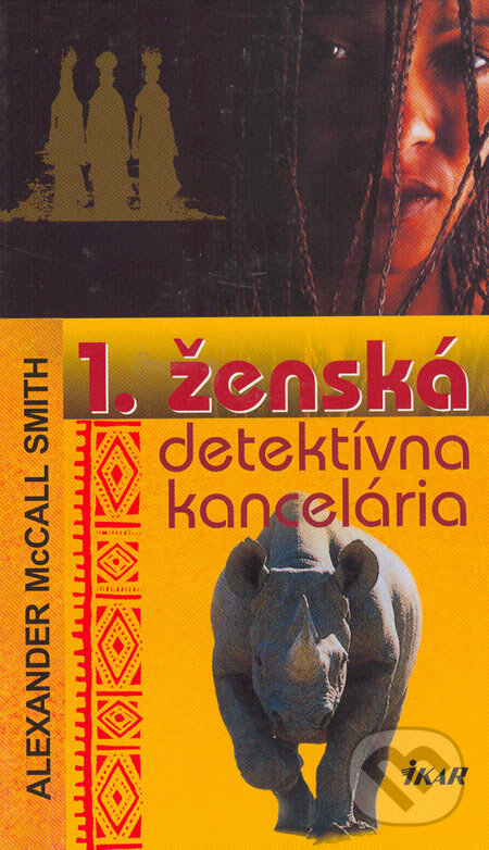 Kniha: 1. ženská detektívna kancelária (Alexander McCall Smith). Ikar, 2005 Kniha: 1. ženská detektívna kancelária (Alexander McCall Smith). Ikar, 2005