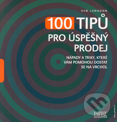 Kniha: 100 tipů pro úspěšný prodej (Ken Langdon). Computer Press, 2005 Kniha: 100 tipů pro úspěšný prodej (Ken Langdon). Computer Press, 2005