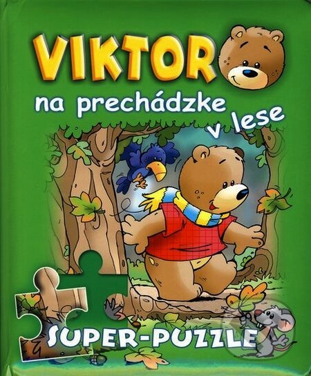 Viktor na prechádzke v lese (Gabriela Dittelová). Fortuna Junior, 2005 Viktor na prechádzke v lese (Gabriela Dittelová). Fortuna Junior, 2005