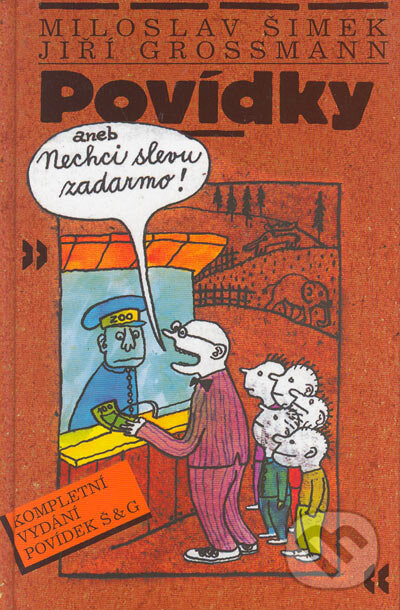 Kniha: Povídky aneb nechci slevu zadarmo (Miloslav Šimek a Jiří Grossman). Šulc - Švarc, 2005 Kniha: Povídky aneb nechci slevu zadarmo (Miloslav Šimek a Jiří Grossman). Šulc - Švarc, 2005