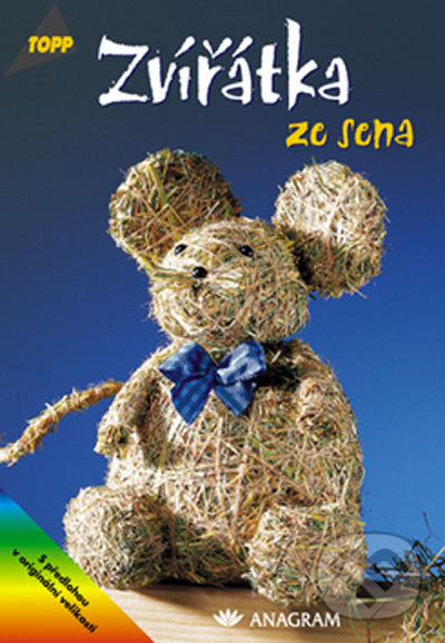 Kniha: Zvířátka ze sena (Gudrun Kaenders). Anagram, 2004 Kniha: Zvířátka ze sena (Gudrun Kaenders). Anagram, 2004