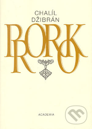 Kniha: Prorok (Chalíl Džibrán). Academia, 2004 Kniha: Prorok (Chalíl Džibrán). Academia, 2004
