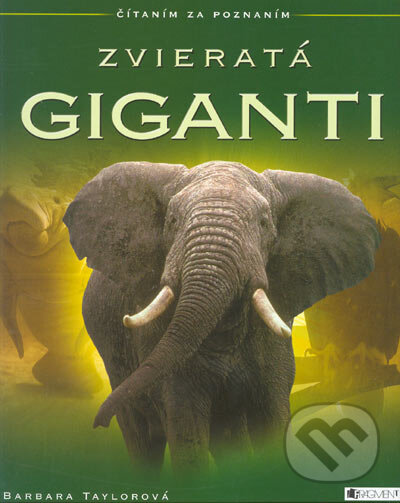 Kniha: Zvieratá - Giganti (Barbara Taylorová). Fragment, 2005 Kniha: Zvieratá - Giganti (Barbara Taylorová). Fragment, 2005