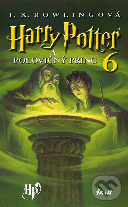 Kniha: Harry Potter a Polovičný princ (J.K. Rowling). Ikar, 2005 Kniha: Harry Potter a Polovičný princ (J.K. Rowling). Ikar, 2005