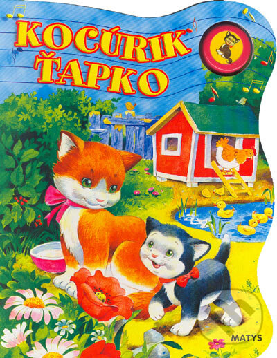 Kniha: Kocúrik Ťapko (Sibyla Mislovičová). Matys, 2005 Kniha: Kocúrik Ťapko (Sibyla Mislovičová). Matys, 2005