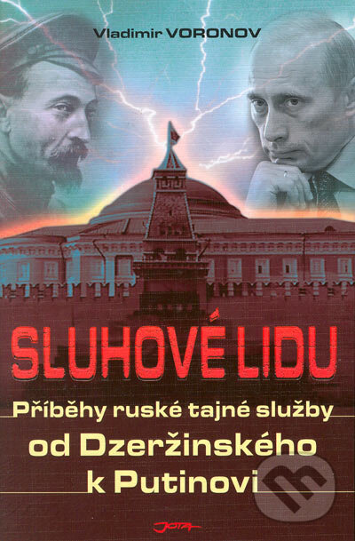 Kniha: Sluhové lidu (Vladimír Voronov). Jota, 2005 Kniha: Sluhové lidu (Vladimír Voronov). Jota, 2005