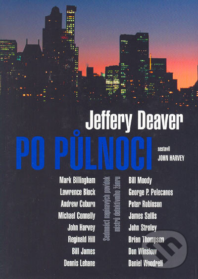 Kniha: Po půlnoci a jiné povídky (Jeffery Deaver). BB/art, 2005 Kniha: Po půlnoci a jiné povídky (Jeffery Deaver). BB/art, 2005