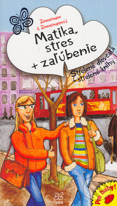 Kniha: Matika, stres + zaľúbenie (Hans Günther Zimermann a Irena Zimermannová). VEEM, 2005 Kniha: Matika, stres + zaľúbenie (Hans Günther Zimermann a Irena Zimermannová). VEEM, 2005