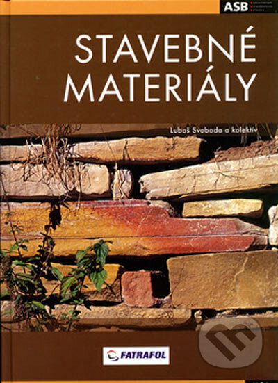 Kniha: Stavebné materiály (Luboš Svoboda a kolektív). Jaga group, 2005 Kniha: Stavebné materiály (Luboš Svoboda a kolektív). Jaga group, 2005