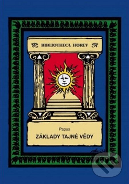 Kniha: Základy tajné vědy (Papus). Vodnář, 2015 Kniha: Základy tajné vědy (Papus). Vodnář, 2015