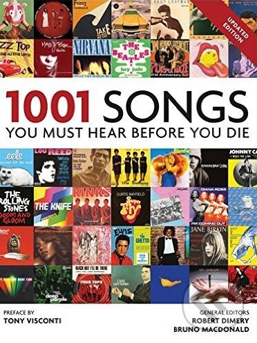 Kniha: 1001 Songs (Robert Dimery a Bruno Macdonald). Cassell, 2015 Kniha: 1001 Songs (Robert Dimery a Bruno Macdonald). Cassell, 2015