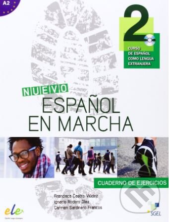Kniha: Nuevo Español en marcha 2 - Cuaderno de ejercicios (Carmen Sardinero, Francisca Castro, Ignacio Rodero a Pilar Díaz). SGEL, 2014 Kniha: Nuevo Español en marcha 2 - Cuaderno de ejercicios (Carmen Sardinero, Francisca Castro, Ignacio Rodero a Pilar Díaz). SGEL, 2014