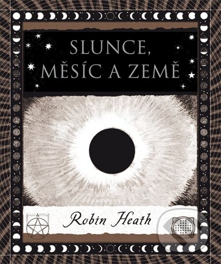 E-kniha: Slunce, Měsíc a Země (Robin Heath). Dokořán, 2015 E-kniha: Slunce, Měsíc a Země (Robin Heath). Dokořán, 2015