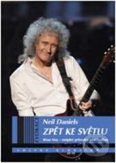 Kniha: Zpět ke světlu (Neil Daniels). Volvox Globator, 2015 Kniha: Zpět ke světlu (Neil Daniels). Volvox Globator, 2015
