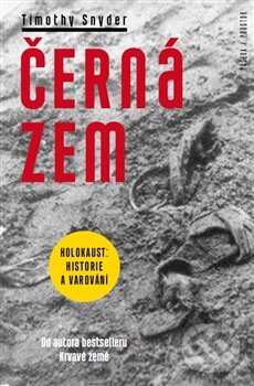 Kniha: Černá zem (Timothy Snyder). Paseka, 2015 Kniha: Černá zem (Timothy Snyder). Paseka, 2015