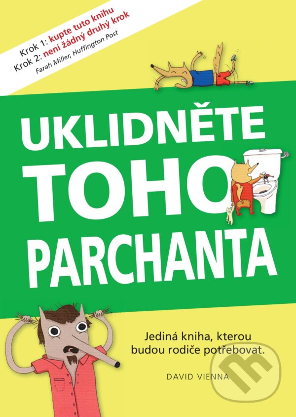 Kniha: Uklidněte toho parchanta (David Vienna). Pragma, 2015 Kniha: Uklidněte toho parchanta (David Vienna). Pragma, 2015