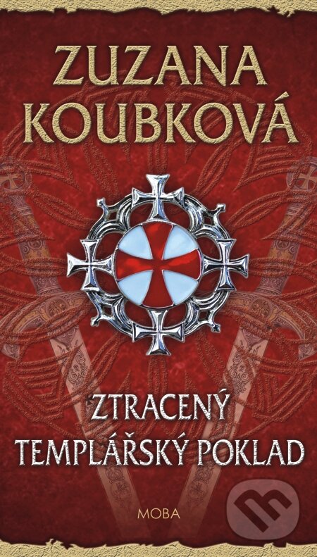 E-kniha: Ztracený templářský poklad (Zuzana Koubková). Moba, 2015 E-kniha: Ztracený templářský poklad (Zuzana Koubková). Moba, 2015