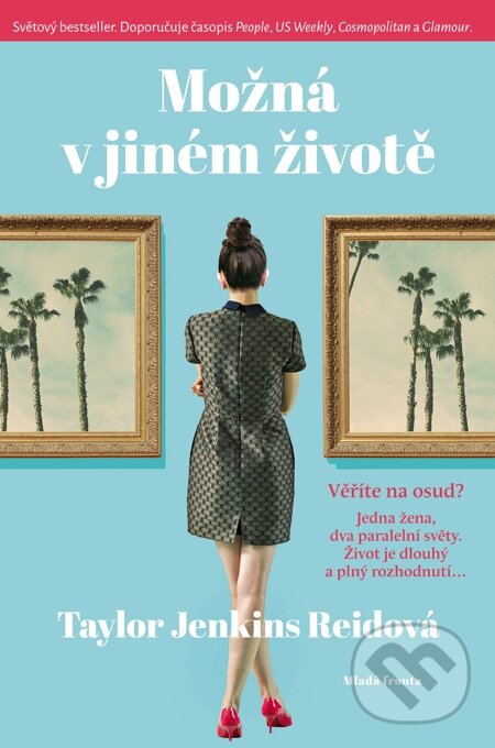 E-kniha: Možná v jiném životě (Taylor Jenkins Reid). Mladá fronta, 2015 E-kniha: Možná v jiném životě (Taylor Jenkins Reid). Mladá fronta, 2015