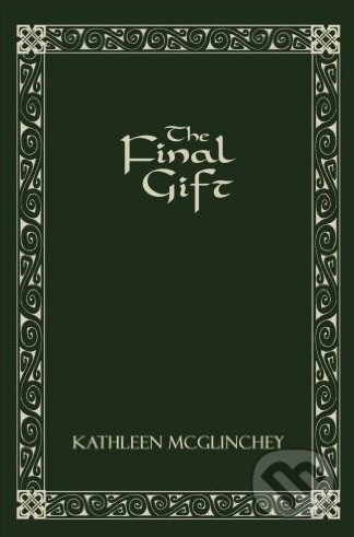 Kniha: The Final Gift (Kathleen McGlinchey). AuthorHouse, 2008 Kniha: The Final Gift (Kathleen McGlinchey). AuthorHouse, 2008