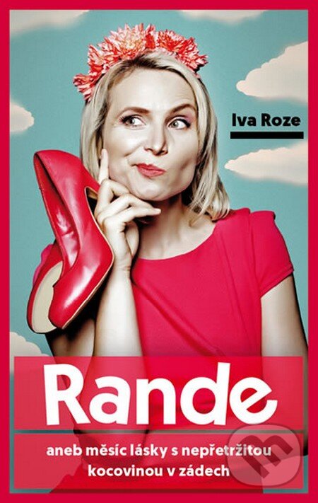 Kniha: Rande aneb měsíc lásky s nepřetržitou kocovinou v zádech (Iva Roze Skochová). Pejdlova Rosička, 2015 Kniha: Rande aneb měsíc lásky s nepřetržitou kocovinou v zádech (Iva Roze Skochová). Pejdlova Rosička, 2015