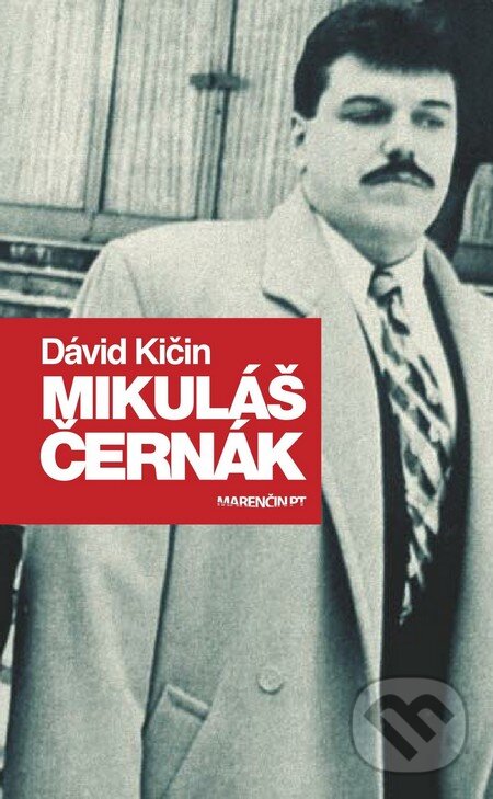 Kniha: Mikuláš Černák (Dávid Kičin). Marenčin PT, 2016 Kniha: Mikuláš Černák (Dávid Kičin). Marenčin PT, 2016
