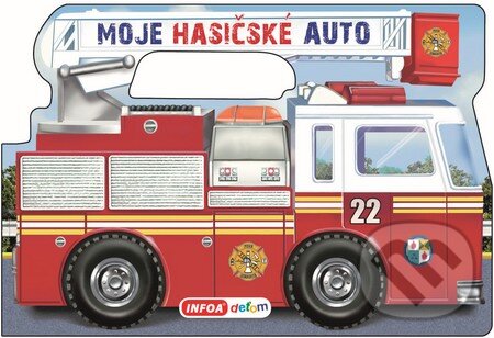 Kniha: Moje hasičské auto (INFOA). INFOA, 2015 Kniha: Moje hasičské auto (INFOA). INFOA, 2015