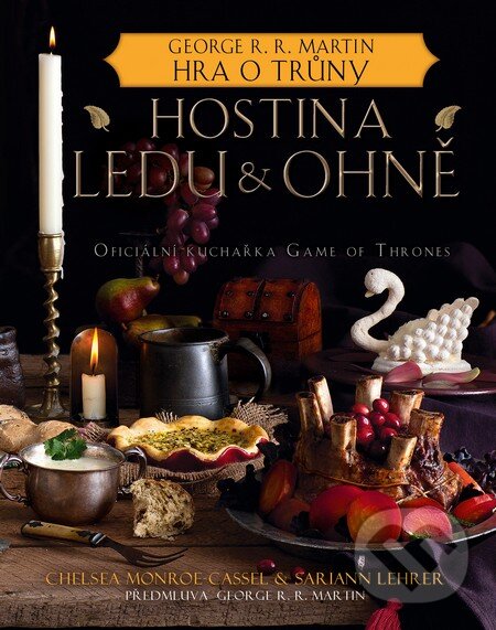 Kniha: Hostina ledu a ohně (Chelsea Monroe-Cassel a Sariann Lehrer). Edice knihy Omega, 2016 Kniha: Hostina ledu a ohně (Chelsea Monroe-Cassel a Sariann Lehrer). Edice knihy Omega, 2016