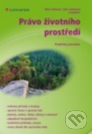 Kniha: Právo životního prostředí (Jitka Jelínková, Miloš Tuháček a kolektív). Grada, 2015 Kniha: Právo životního prostředí (Jitka Jelínková, Miloš Tuháček a kolektív). Grada, 2015