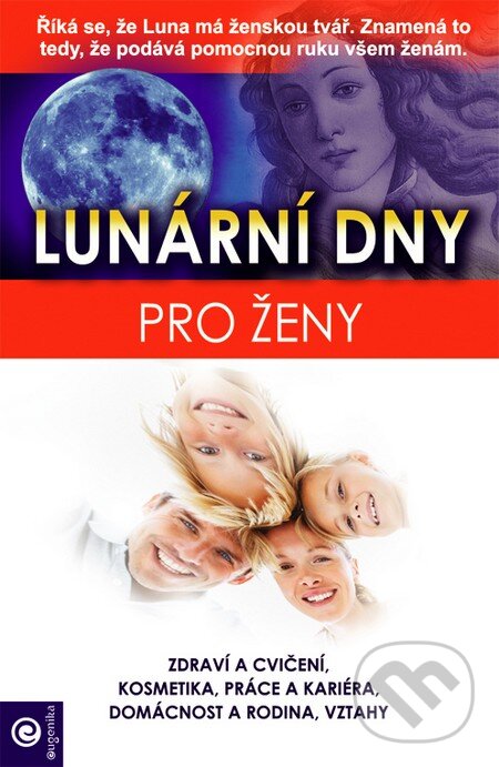 Kniha: Lunární dny pro ženy (Eugenika). Eugenika, 2015 Kniha: Lunární dny pro ženy (Eugenika). Eugenika, 2015