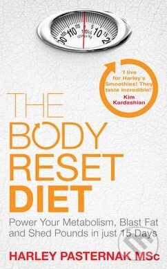 Kniha: The Body Reset Diet (Harley Pasternak). Simon & Schuster, 2013 Kniha: The Body Reset Diet (Harley Pasternak). Simon & Schuster, 2013
