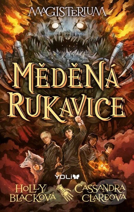 Kniha: Magisterium 2: Měděná rukavice (Cassandra Clare a Holly Black). YOLi CZ, 2015 Kniha: Magisterium 2: Měděná rukavice (Cassandra Clare a Holly Black). YOLi CZ, 2015