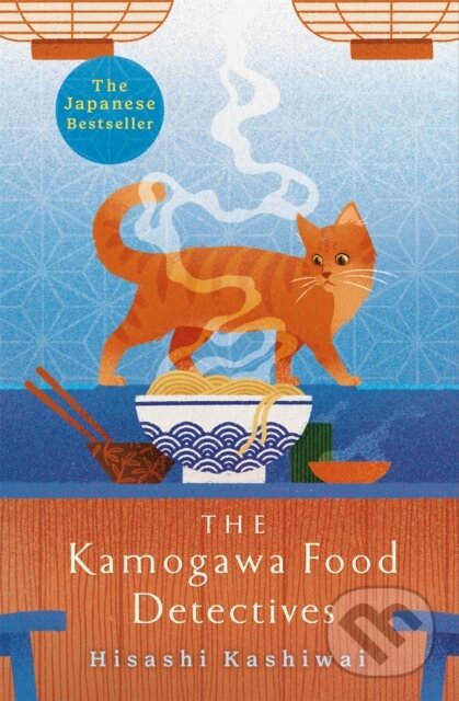 Kniha: The Kamogawa Food Detectives (Hisashi Kashiwai). Mantle, 2023 Kniha: The Kamogawa Food Detectives (Hisashi Kashiwai). Mantle, 2023