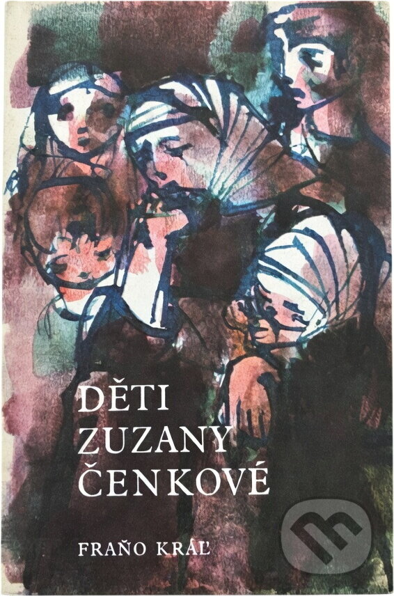 Kniha: Děti Zuzany Čenkové (Fraňo Kráľ). , 1975 Kniha: Děti Zuzany Čenkové (Fraňo Kráľ). , 1975