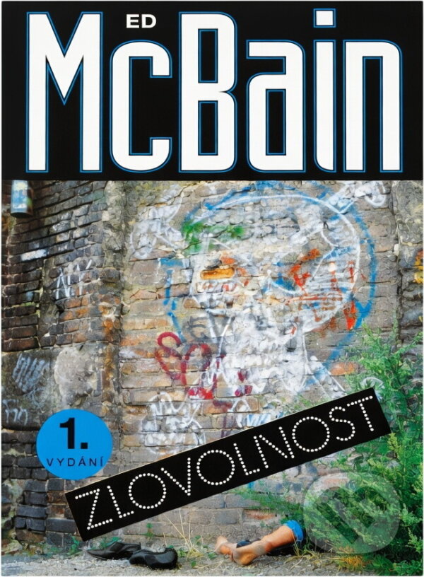 Kniha: Zlovolnost : příběh z 87. policejního revíru (Ed McBain). Český spisovatel, 1994 Kniha: Zlovolnost : příběh z 87. policejního revíru (Ed McBain). Český spisovatel, 1994