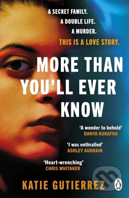 Kniha: More Than You'll Ever Know (Katie Gutierrez). Michael Joseph, 2023 Kniha: More Than You'll Ever Know (Katie Gutierrez). Michael Joseph, 2023