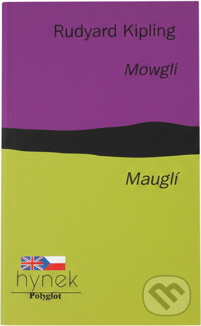 Kniha: Mowgli = Mauglí : (výběr z Knih džunglí) (Rudyard Kipling). Hynek, 1994 Kniha: Mowgli = Mauglí : (výběr z Knih džunglí) (Rudyard Kipling). Hynek, 1994